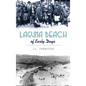 Laguna Beach of Early Days - Hardcover