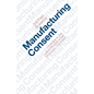 Manufacturing Consent: Changes in the Labor Process Under Monopoly Capitalism - Paperback