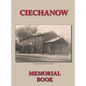 Memorial (Yizkor) Book for the Jewish Community of Ciechanow - Translation of Yisker-Bukh Fun Der Tshekhanover Yidisher Kehile - Hardcover