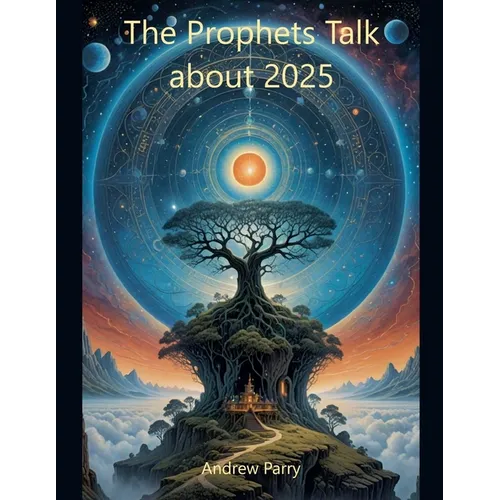 The Prophets Talk about 2025 - Paperback