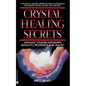 Crystal Healing Secrets - Paperback