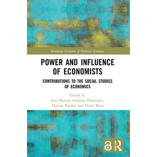 Power and Influence of Economists: Contributions to the Social Studies of Economics - Paperback
