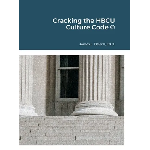 Cracking the HBCU Culture Code (c) - Hardcover
