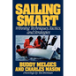 Sailing Smart: Winning Techniques, Tactics, and Strategies - Paperback