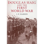 Douglas Haig and the First World War - Paperback