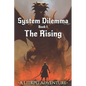 System Dilemma: a LitRPG adventure: The Rising (Book 1) - Paperback