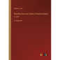 Recollections and Letters of General Robert E. Lee: in large print - Paperback