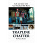Trapline Chatter: Life and Love with 'Last Alaskan' Bob Harte - Hardcover
