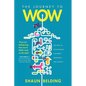 The Journey to WOW: The Path to Outstanding Customer Experience and Loyalty - Paperback