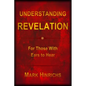Understanding Revelation: For Those With Ears To Hear - Paperback