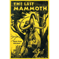 The Last Mammoth - Paperback