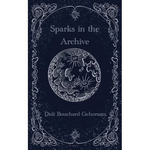 Sparks in the Archive - Paperback