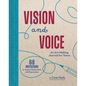 Vision and Voice: An Art-Making Journal for Teens - Hardcover