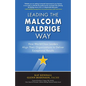 Leading the Malcolm Baldrige Way: How World-Class Leaders Align Their Organizations to Deliver Exceptional Results - Hardcover