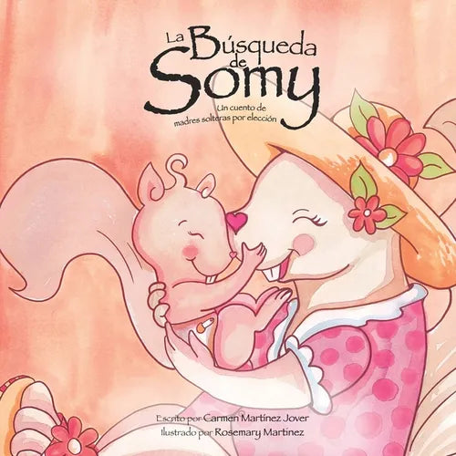 La Búsqueda de Somy, un cuento de madres solteras por elección - Paperback