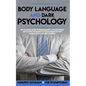 Body Language and Dark Psychology: : The Complete Guide to Speed-Reading, Analyze People and Master the Secrets of Human Behavior with Manipulation an - Paperback
