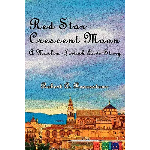 Red Star, Crescent Moon: A Muslim-Jewish Love Story - Paperback