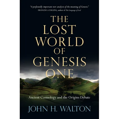 The Lost World of Genesis One: Ancient Cosmology and the Origins Debate Volume 2 - Paperback