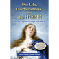 Our Life, Our Sweetness, and Our Hope!: Jubilee Pilgrims of Hope with Mary - Paperback