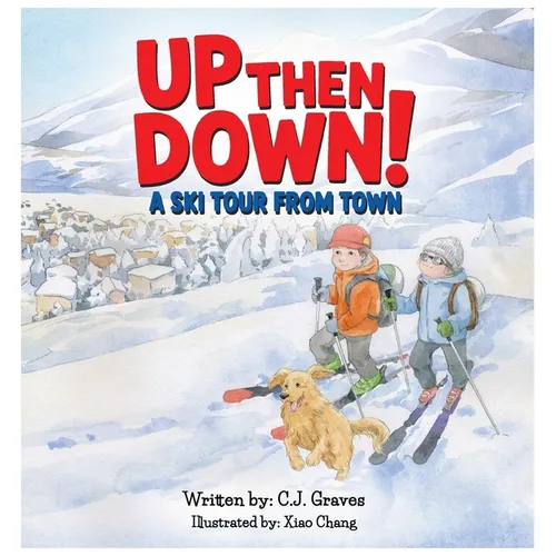 Up then Down! A Ski Tour from Town - Hardcover