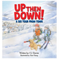 Up then Down! A Ski Tour from Town - Hardcover