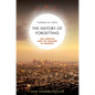 The History of Forgetting: Los Angeles and the Erasure of Memory - Paperback