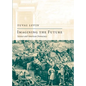 Imagining the Future: Science and American Democracy - Hardcover