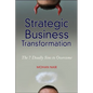 Strategic Business Transformation: The 7 Deadly Sins to Overcome - Hardcover
