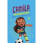 Camila the Soccer Star - Hardcover