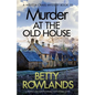 Murder at the Old House: A gripping and unputdownable cozy mystery novel - Paperback