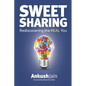 Sweet Sharing: Rediscovering the REAL You - Paperback
