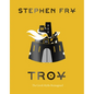 Troy: The Greek Myths Reimagined - Hardcover