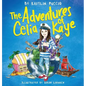 The Adventures of Celia Kaye - Hardcover