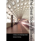 The Great Society Subway: A History of the Washington Metro - Paperback