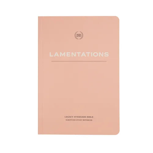 Lsb Scripture Study Notebook: Lamentations: Legacy Standard Bible - Paperback