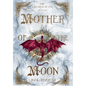 Mother of the Moon - Hardcover