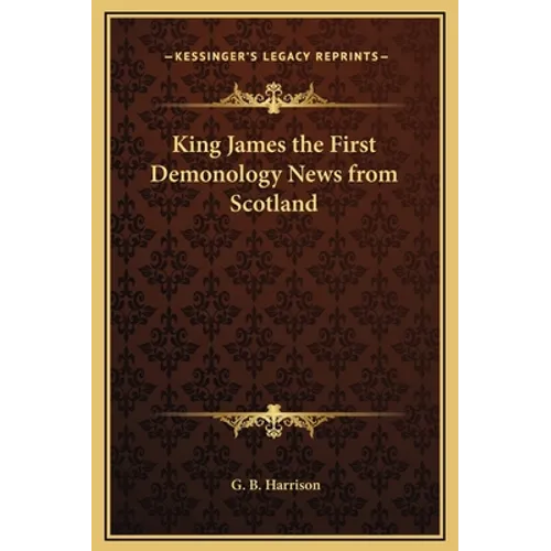 King James the First Demonology News from Scotland - Hardcover