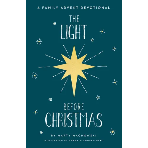 The Light Before Christmas: A Family Advent Devotional - Hardcover