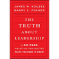 The Truth about Leadership: The No-Fads, Heart-Of-The-Matter Facts You Need to Know - Hardcover