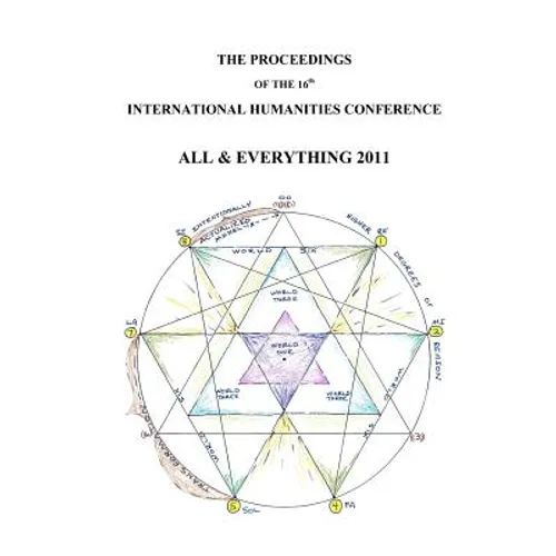 The Proceedings Of The 16th International Humanities Conference: All & Everything 2011 - Paperback
