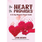 Her Heart, His Promises: A 30-Day Women's Prayer Guide - Paperback