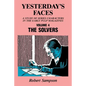 Yesterday's Faces, Volume 4: The Solvers - Paperback