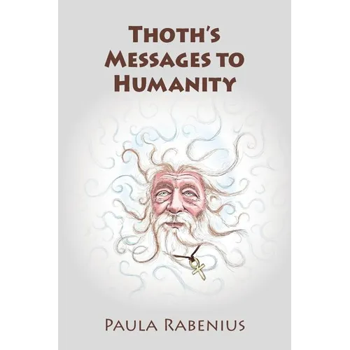 Thoth's Messages to Humanity: Book 1 - Paperback