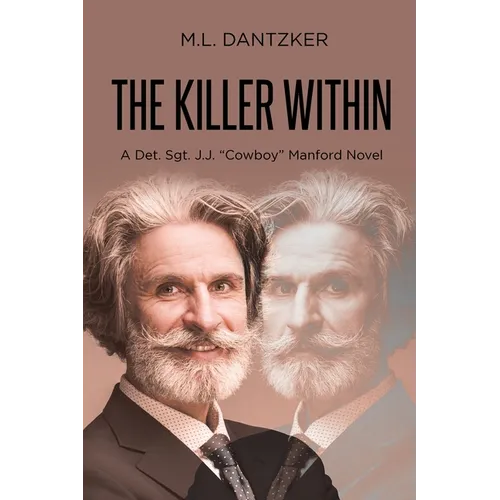 The Killer Within: A Det. Sgt. J.J. "Cowboy" Manford Novel - Paperback
