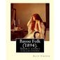 Bayou Folk (1894). By: Kate Chopin (World's Classics): Short fiction - Paperback