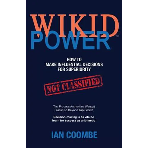WIKID Power: How to Make Influential Decisions for Superiority - Paperback