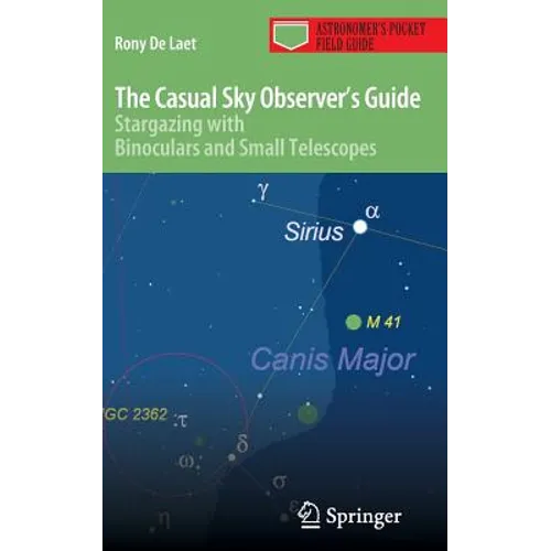 The Casual Sky Observer's Guide: Stargazing with Binoculars and Small Telescopes - Paperback