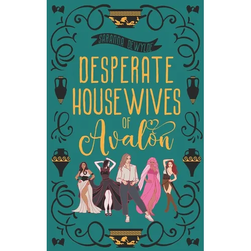 Desperate Housewives of Avalon: A Binge-Worthy Paranormal Romantic Comedy - Paperback