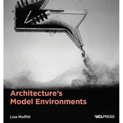 Architecture's Model Environments - Paperback