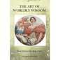 The Art of Worldy Wisdom - Paperback
